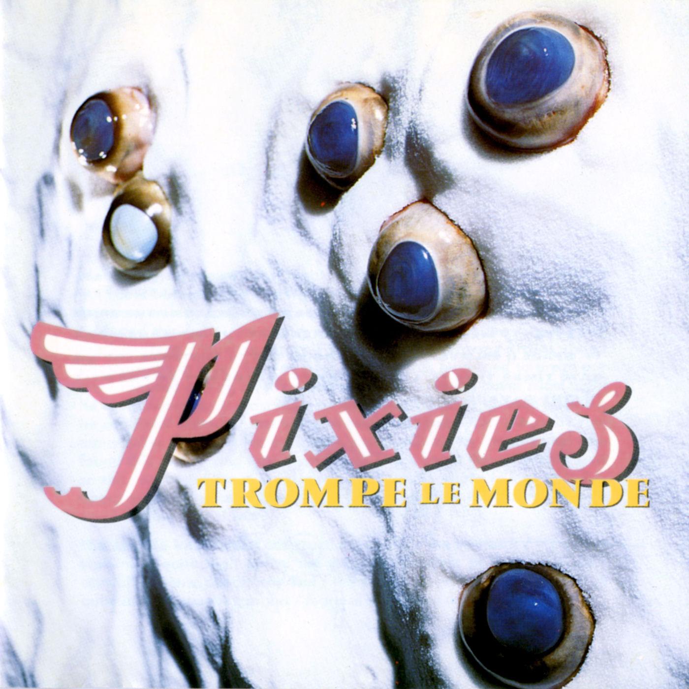 Pixies-Trompe_Le_Monde-REMASTERED-16BIT-WEB-FLAC-2026-TRB