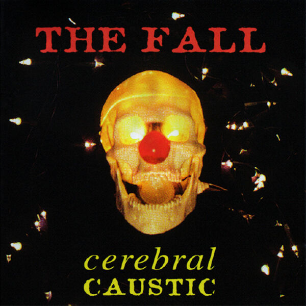 The_Fall-Cerebral_Caustic_(Expanded_Edition)-16BIT-WEB-FLAC-2026-TRB