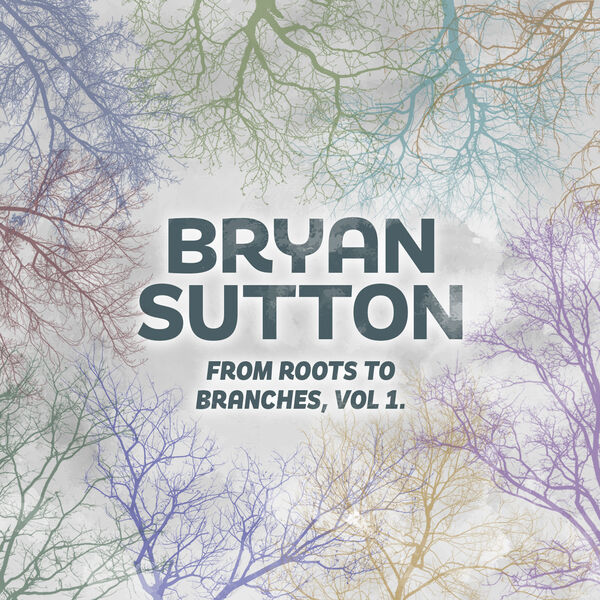 Bryan_Sutton-From_Roots_To_Branches-16BIT-WEB-FLAC-2026-TRB