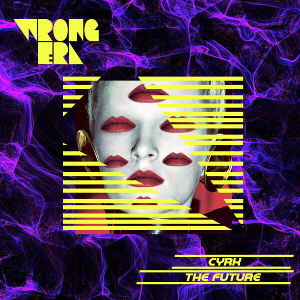 CYRK-The_Future-(WE023)-24BIT-WEB-FLAC-2026-TRB